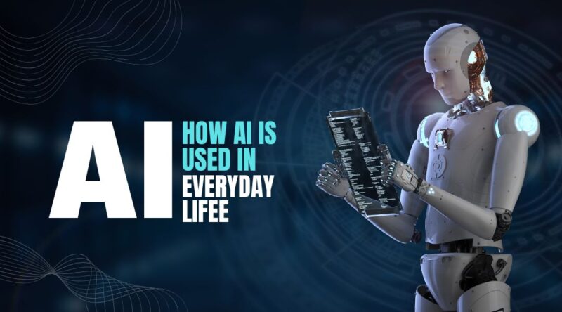 How AI Is Used in Everyday Life: 10 Real-World Applications – Skill Up ...